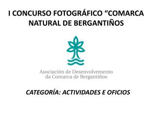 I CONCURSO FOTOGRÁFICO “COMARCA NATURAL DE BERGANTIÑOS