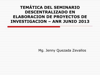 Mg. Jenny Quezada Zevallos