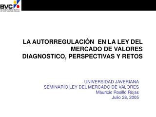 LA AUTORREGULACIÓN EN LA LEY DEL MERCADO DE VALORES DIAGNOSTICO, PERSPECTIVAS Y RETOS