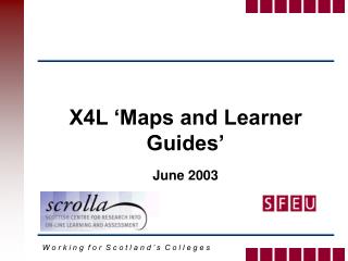 X4L ‘Maps and Learner Guides’ June 2003
