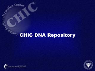 CHIC DNA Repository