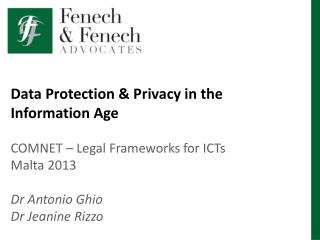 Data Protection &amp; Privacy in the Information Age COMNET – Legal Frameworks for ICTs Malta 2013