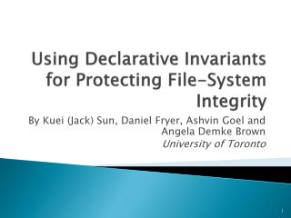 Using Declarative Invariants for Protecting File-System Integrity