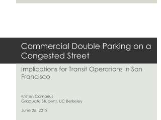 Commercial Double Parking on a Congested Street