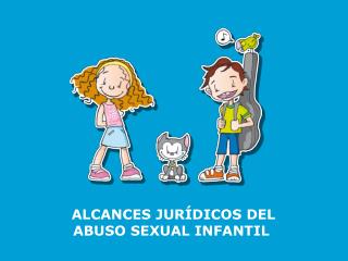 ALCANCES JURÍDICOS DEL ABUSO SEXUAL INFANTIL