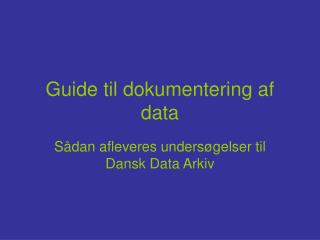 Guide til dokumentering af data