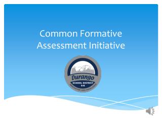 Common Formative Assessment Initiative