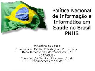 Política Nacional de Informação e Informática em Saúde no Brasil PNIIS