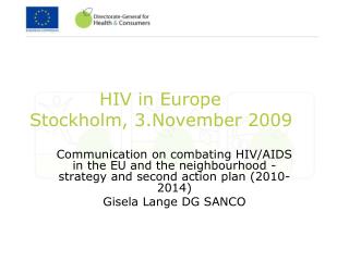 HIV in Europe Stockholm, 	3.November 2009