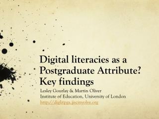 Digital literacies as a Postgraduate Attribute? Key findings