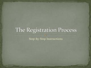 The Registration Process