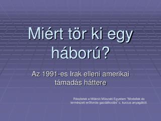 Miért tör ki egy háború?