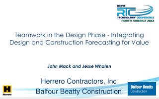 Teamwork in the Design Phase ‐ Integrating Design and Construction Forecasting for Value