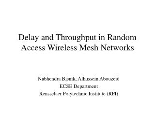 Delay and Throughput in Random Access Wireless Mesh Networks