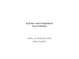 Acuerdos entre Competidores Caso El Salvador