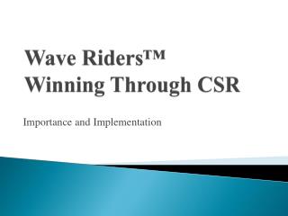 Wave Riders™ Winning Through CSR