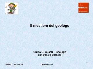 Il mestiere del geologo Guido U. Guasti – Geologo San Donato Milanese