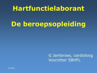 Hartfunctielaborant De beroepsopleiding