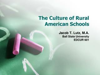 The Culture of Rural American Schools