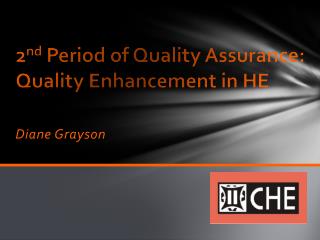 2 nd Period of Quality Assurance: Quality Enhancement in HE