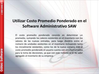 Utilizar Costo Promedio Ponderado en el S oftware Administrativo SAW