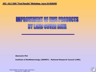 Giancarlo Pini Institute of BioMeteorology (IBIMET) - National Research Council (CNR)