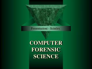 COMPUTER FORENSIC SCIENCE