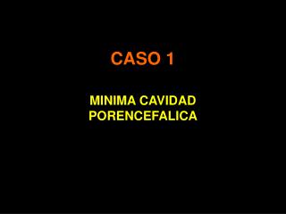 CASO 1