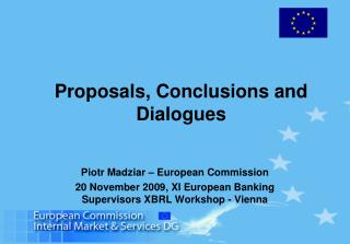 Proposals , Conclusions and Dialogues