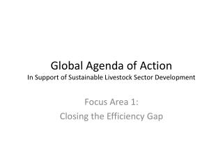 Global Agenda of Action In Support of Sustainable Livestock Sector Development