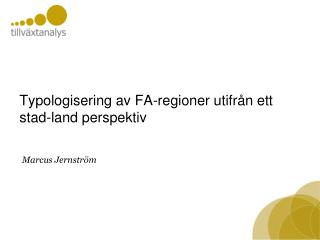Typologisering av FA-regioner utifrån ett stad-land perspektiv