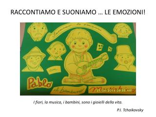 RACCONTIAMO E SUONIAMO … LE EMOZIONI!