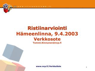 Ristiinarviointi Hämeenlinna, 9.4.2003 Verkkosote Tommi.Kinnunen@ncp.fi