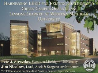 Pete J. Strazdas , Western Michigan University Jim Nicolow , Lord, Aeck &amp; Sargent Architecture