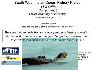 South West Indian Ocean Fishery Project ( SWIOFP ) Component 5 Mainstreaming biodiversity