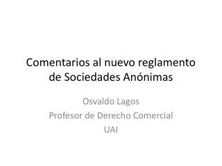 Comentarios al nuevo reglamento de Sociedades Anónimas