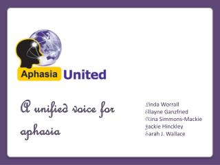 A unified voice for aphasia