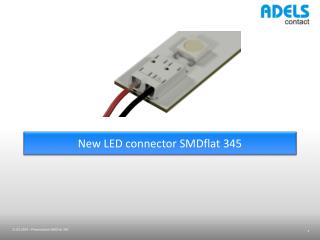 New LED connector SMDflat 345