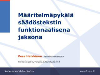 Määritelmäpykälä säädöstekstin funktionaalisena jaksona