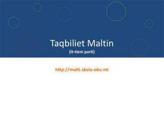 Taqbiliet Maltin (it-tieni parti) malti.skola.mt