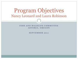 Program Objectives Nancy Leonard and Laura Robinson