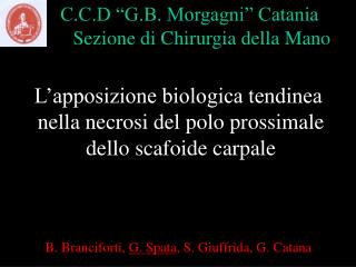C.C.D “G.B. Morgagni” Catania Sezione di Chirurgia della Mano