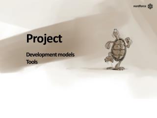Project Development models Tools