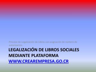 Legalización de Libros sociales mediante Plataforma crearempresa.go.cr