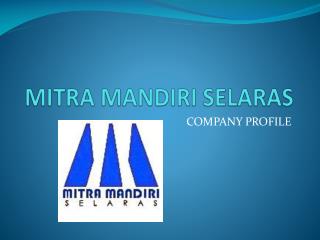 MITRA MANDIRI SELARAS