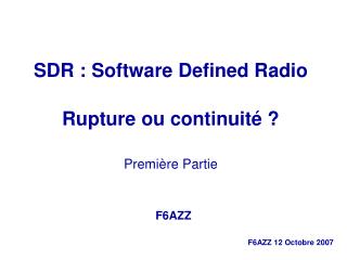SDR : Software Defined Radio Rupture ou continuité ? Première Partie