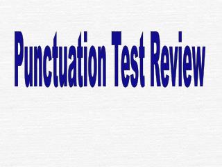Punctuation Test Review