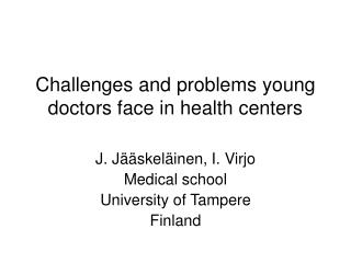 Challenges and problems young doctors face in health centers