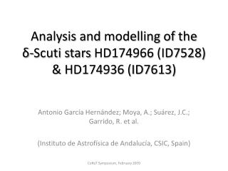 Analysis and modelling of the δ- Scuti stars HD174966 (ID7528) &amp; HD174936 (ID7613)