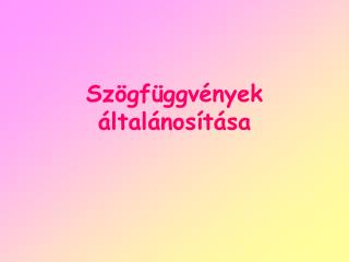 Szögfüggvények általánosítása